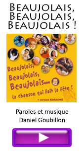 Beaujolais Beaujolais Beaujolais !